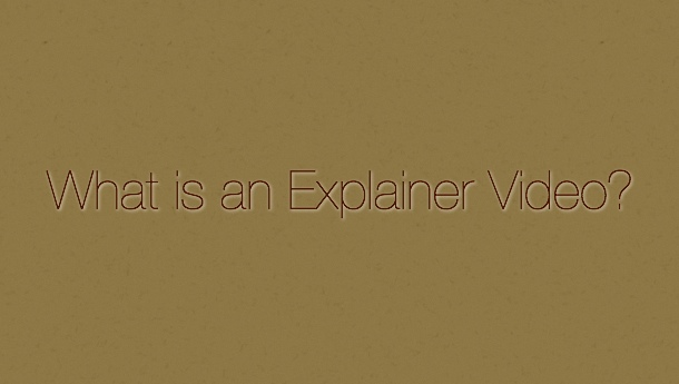 What is an Explainer Video